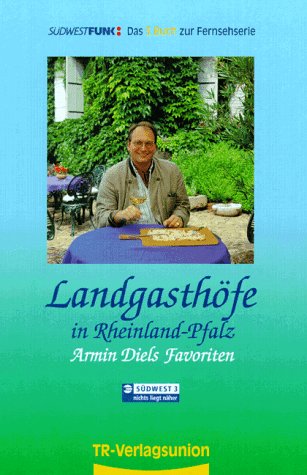 Stock image for Landgasthfe in Rheinland-Pfalz. Armin Diels Favoriten. for sale by Steamhead Records & Books