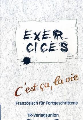 Beispielbild fr C'est ca, la vie, Exercices zum Verkauf von medimops