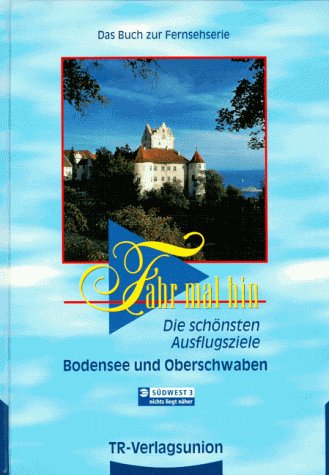 Stock image for Fahr mal hin, Bodensee und Oberschwaben for sale by medimops