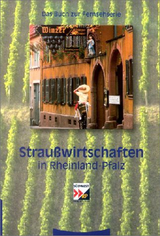 Beispielbild fr Strauwirtschaften in Rheinland-Pfalz. zum Verkauf von Steamhead Records & Books
