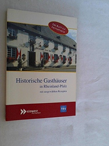 Beispielbild fr Historische Gasthuser in Rheinland-Pfalz zum Verkauf von Versandantiquariat Felix Mcke