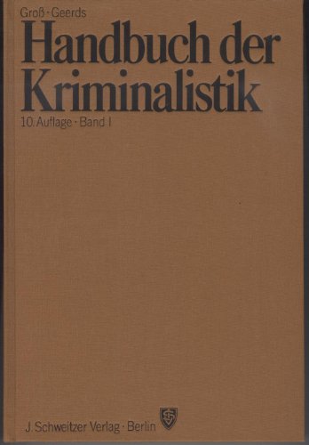 9783805900966: Gross, Hanns: Handbuch der Kriminalistik . - Teil: Band. 1.