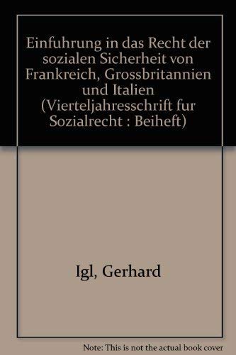 Einführung in das Recht der sozialen Sicherheit von Frankreich, Großbritannien und Italien.