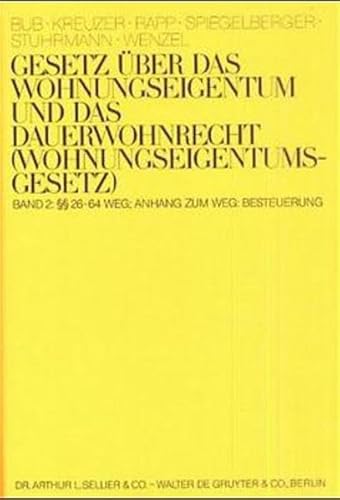 9783805908948: Gesetz Uber Das Wohnungseigentum Und Das Dauerwohnrecht, Wohnungseigentumsgesetz: 26-24 Weg, Anhang Zum Weg, Die Besteuerung Von Wohnungs- Und Teileigentum (German Edition)