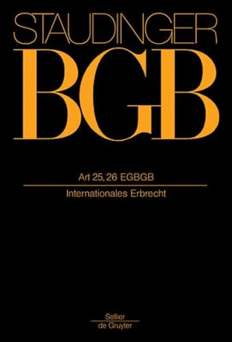 9783805910460: Staudinger's Komm.BGB EG ART 25.26 2007: Internationales Erbrecht