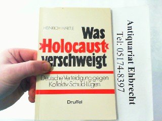 9783806109412: Was Holocaust verschweigt: Deutsche Verteidigung gegen Kollektivschuld-Lügen