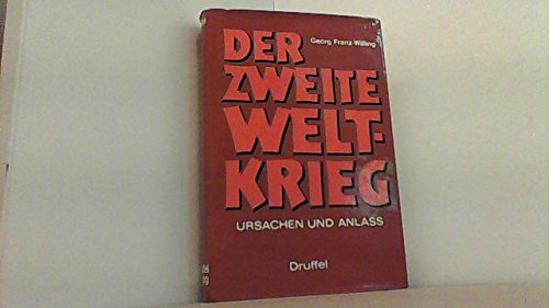 9783806109603: Der Zweite Weltkrieg: Ursachen und Anlass (German Edition) [Jan 01, 1980] Franz-Willing, Georg