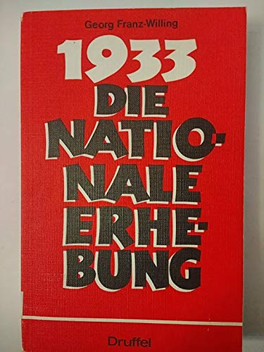 1933. Die nationale Erhebung - Franz-Willing, Georg