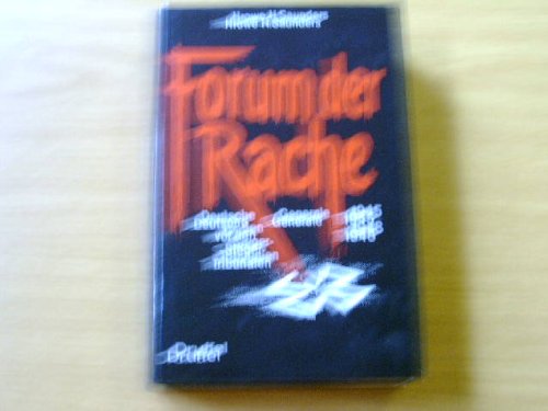 9783806110456: Forum der Rache. Deutsche Generle vor den Siegertribunalen 1945-1948