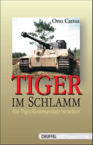 Imagen de archivo de Tiger im Schlamm: Ein Tiger-Kommandant berichtet [Gebundene Ausgabe] Otto Carius Militr Panzer Tanks Panzer-Abteilung 502 Krieg Panzerwaffe Bataillon Panzerkommandant Kompaniefhrer Panzer-Abteilung 502 Ritterkreuztrger Eichenlaubtrger des Heeres Otto Carius, der frhere Panzerkommandant und Kompaniefhrer der 2. schweren Panzer-Abteilung 502 und Ritterkreuztrger, sowie jngster Eichenlaubtrger des Heeres schrieb in diesem Buch seine Kriegserlebnisse nieder. Das Buch beeindruckt vor allem durch seine sehr persnliche Schilderung des Krieges und die packende Darstellung der Panzerkmpfe deutscher Tiger-Panzer an der Ostfront. Dieses Buch ist einfach und alles andere als langweilig geschrieben. Trotz vieler Namen und Orte verliert man nicht den berblick und vor allem nicht die Lust am weiter lesen. Es kann zudem unter mehreren Gesichtspunkten gelesen werden und deckt damit eine relativ breite Leserschaft ab. Zum Autor : Der Autor nimmt kein Blatt vor den Mund, trgt offen und ehrli a la venta por BUCHSERVICE / ANTIQUARIAT Lars Lutzer