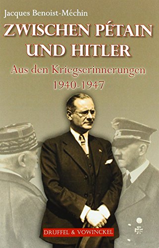 Beispielbild fr Zwischen Ptain und Hitler: Die Kriegserinnerungen zum Verkauf von medimops