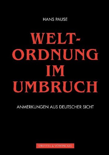 Imagen de archivo de Weltordnung im Umbruch: Anmerkungen aus deutscher Sicht a la venta por medimops