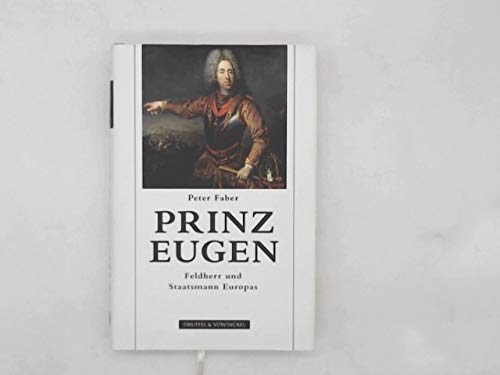 Beispielbild fr Prinz Eugen von Savoyen : Feldherr und Staatsmann Europa. zum Verkauf von Buchhandlung Neues Leben