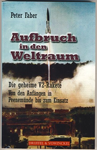 Stock image for Aufbruch in den Weltraum - Die geheime V2 Rakete for sale by Blackwell's