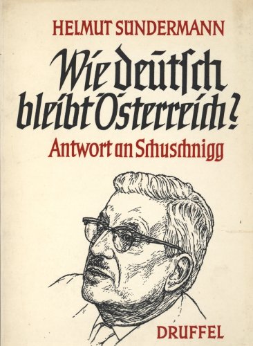 Imagen de archivo de Wie deutsch bleibt sterreich? - Antwort an Schuschnigg. a la venta por Versandantiquariat Felix Mcke