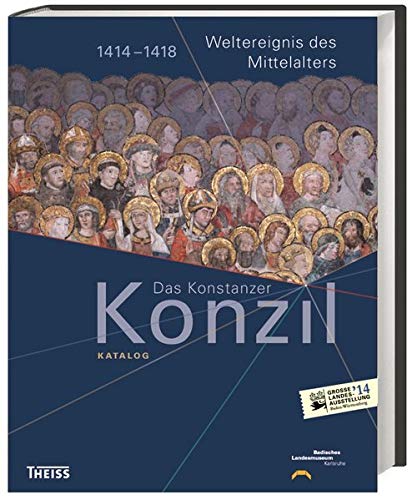 Stock image for Das Konstanzer Konzil. Katalog: 1414-1418. Weltereignis des Mittelalters for sale by medimops