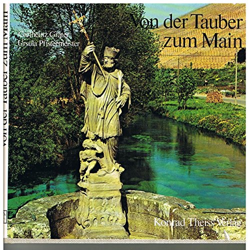 Imagen de archivo de Von der Tauber zum Main: Portr. e. Kulturlandschaft (German Edition) a la venta por HPB-Emerald