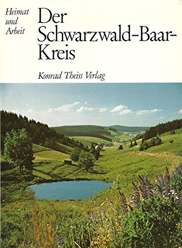 Der Schwarzwald-Baar-Kreis. Hrsg. v. R. Gutknecht.