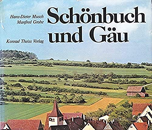Schönbuch und Gäu. Fotos von Manfred Grohe - Musch, Hans-Dieter und Manfred Grohe