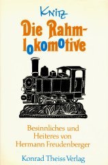 9783806201499: Die Rahmlokomotive : Besinnliches u. Heiteres.