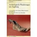 Archäologische Wanderungen um Augsburg. - Schneider, Otto / Horst Gutmann / Wilhelm Ruckdeschel