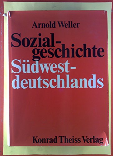 Sozialgeschichte Südwestdeutschlands unter besonderer Berücksichtigung der sozialen und karitativ...