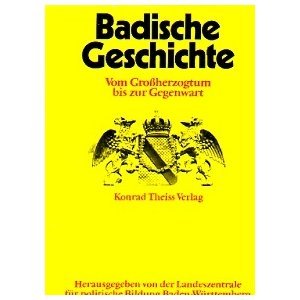 Beispielbild fr Badische Geschichte: vom Groherzogtum bis zur Gegenwart zum Verkauf von Kultgut