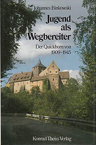 9783806202502: Jugend als Wegbereiter: Der Quickborn von 1909 bis 1945 (German Edition)
