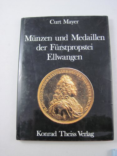 Münzen und Medaillen der Fürstpropstei Ellwangen