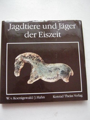 Stock image for Jagdtiere und Jger der Eiszeit for sale by Antiquariat Walter Nowak