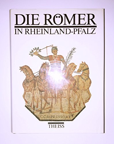 Die Römer in Rheinland-Pfalz hrsg. von Heinz Cüppers. Mit Beitr. von Helmut Bernhard . - Cüppers, Heinz (Herausgeber) und Helmut Bernhard