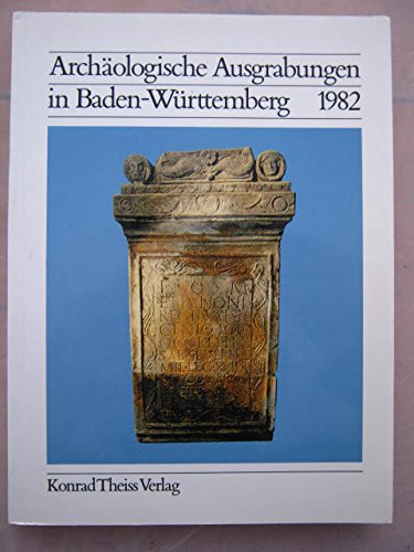 Stock image for Archologische Ausgrabungen in Baden-Wrttemberg 1982 for sale by medimops