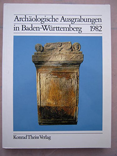 Stock image for Archologische Ausgrabungen in Baden-Wrttemberg 1982 for sale by Antiquariat  Angelika Hofmann