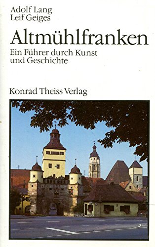 Imagen de archivo de Altmhlfranken: Ein Fhrer durch Kunst und Geschichte a la venta por Versandantiquariat Felix Mcke