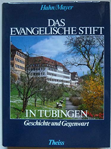 Das Evangelische Stift in TuÌˆbingen: Geschichte und Gegenwart : zwischen Weltgeist und FroÌˆmmigkeit (German Edition) (9783806203721) by Hahn, Joachim