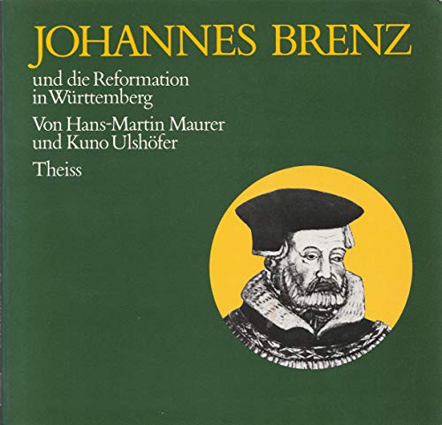 9783806203950: Johannes Brenz und die Reformation in Wrttemberg