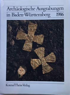Stock image for Archologische Ausgrabungen in Baden-Wrttemberg 1986 for sale by Versandantiquariat Felix Mcke