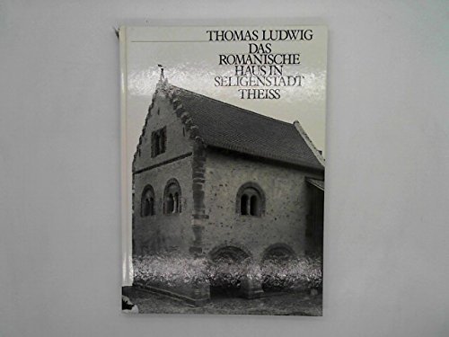 Das Romanische Haus in Seligenstadt (German Edition) (9783806205039) by Ludwig, Thomas