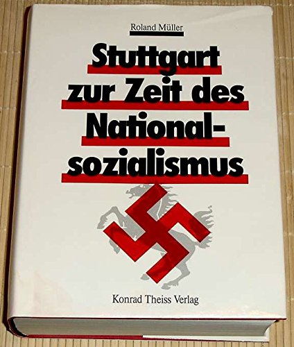 Beispielbild fr Stuttgart in der Zeit des Nationalsozialismus zum Verkauf von KUNSTHAUS-STUTTGART