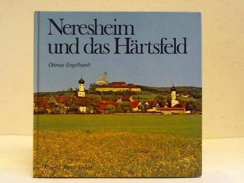Beispielbild fr Neresheim und das Hrtsfeld. von Ottmar Engelhardt zum Verkauf von Antiquariat  Udo Schwrer