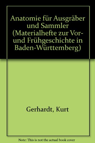 9783806207422: Anatomie für Ausgräber und Sammler (Materialhefte zur Vor- und Frühgeschichte in Baden-Wur̈ttemberg) (German Edition)