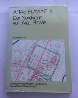 Beispielbild fr Arae Flaviae. Hrsg. v. Landesdenkmalamt Baden-Wrtemb. Bd. 3: Klee, Margot. Der Nordvicus von Arae Flaviae. Neue Unters. am nrdl. Stadtrand des rm. Rottweil. zum Verkauf von Antiquariat Kai Gro