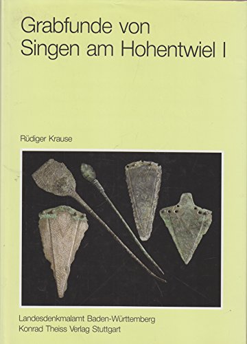 Die endneolithischen und fruÌˆhbronzezeitlichen Grabfunde auf der Nordstadtterrasse von Singen am Hohentwiel (Forschungen und Berichte zur Vor- und ... in Baden-WuÌˆrttemberg) (German Edition) (9783806207972) by Krause, RuÌˆdiger