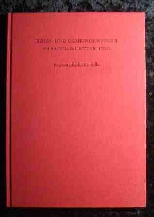 Kreis- und Gemeindewappen in Baden-Württemberg (4 BÄNDE) - Bardua, Heinz ; John, Herwig ; Heine, Martina