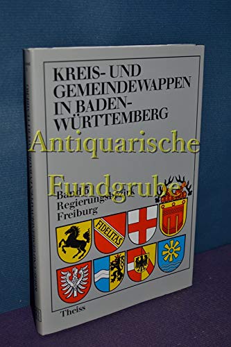 Stock image for Kreis- und Gemeindewappen in Baden-Wrttemberg: Kreiswappen und Gemeindewappen in Baden-Wrttemberg, 5 Bde., Bd.3, Die Kreiswappen und Gemeindewappen im Regierungsbezirk Freiburg for sale by medimops