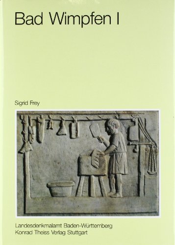 Bad Wimpfen (Forschungen und Berichte zur Vor- und FruÌˆhgeschichte in Baden-WuÌˆrttemberg) (German Edition) (9783806208535) by Frey, Sigrid