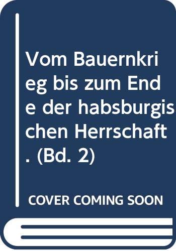 Geschichte der Stadt Freiburg im Breisgau; Band 2: Vom Bauernkrieg bis zum Ende der habsburgischen Herrschaft. - Haumann, Heiko / Hans Schadek (Hgg.)
