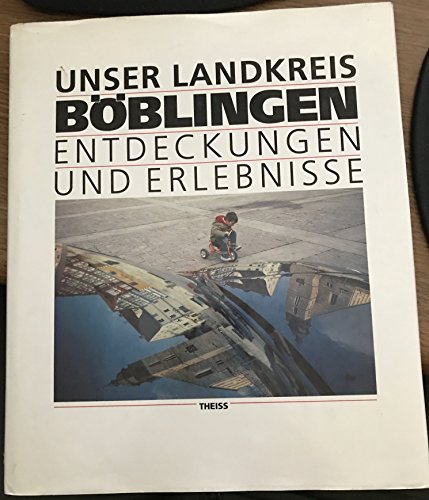Imagen de archivo de Unser Landkreis Bblingen. Entdeckungen und Erlebnisse a la venta por Gabis Bcherlager