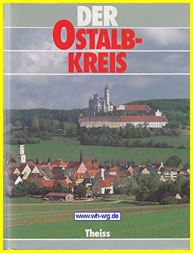 Der Ostalbkreis. 2., völlig neubearbeitete Aufl., - Ostalbkreis. - Winter, Diethelm (Hrsg) / Hildebrand, Bernhard (Red) / Süsskind, Gabriele (Red)