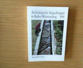 Stock image for Archologische Ausgrabungen in Baden-Wrttemberg 1991 for sale by Antiquariat  Angelika Hofmann